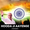 Hooda Ji Aayenge